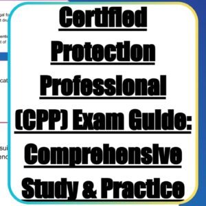 Certified Protection Professional (CPP) Exam Guide