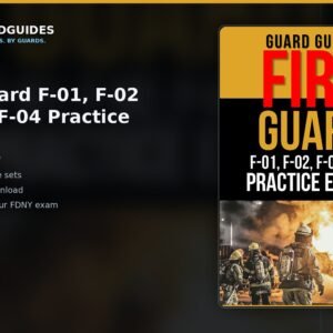 Fire Guard F-01, F-02 & F-03/F-04 Practice Exams featured image
